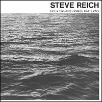 Reich: Four Organs; Phase Patterns - Steve Reich