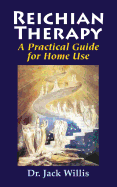 Reichian Therapy: A Practical Guide for Home Use