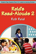 Reid's Read-Alouds 2: Modern-Day Classics from C.S. Lewis to Lemony Snicket