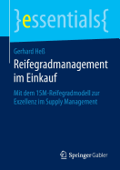 Reifegradmanagement Im Einkauf: Mit Dem 15m-Reifegradmodell Zur Exzellenz Im Supply Management