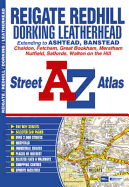 Reigate, Redhill, Dorking, Leatherhead: Extending to Ashtead, Banstead ... Salfords, Walton on the Hill, Street A-Z Atlas - Great Britain