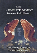 Reiki-1st Level Attunement: Become a Reiki Healer - Steve Murray