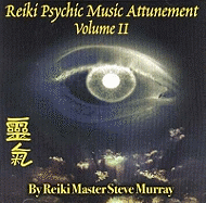 Reiki Psychic Music Attunement CD: Volume 2