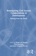 Reimagining Civil Society Collaborations in Development: Starting from the South