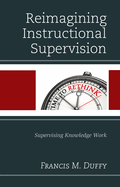 Reimagining Instructional Supervision: Supervising Knowledge Work