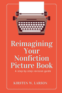 Reimagining Your Nonfiction Picture Book