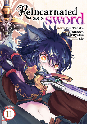 Reincarnated as a Sword (Manga) Vol. 11 - Tanaka, Yuu, and Llo (Contributions by)