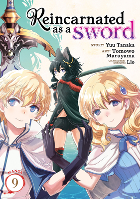 Reincarnated as a Sword (Manga) Vol. 9 - Tanaka, Yuu, and Llo (Contributions by)