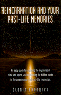 Reincarnation and Your Past Life Memories - Chadwick, Gloria