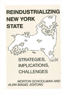Reindustrializing New York State: Strategies, Implications, Challenges