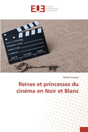 Reines et princesses du cinma en Noir et Blanc