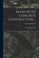 Reinforced Concrete Construction ...: Fundamental Principles