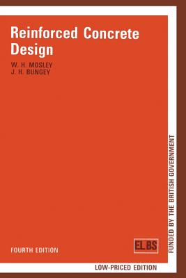 Reinforced Concrete Design - Mosley, W. H., and Bungey, J.H.