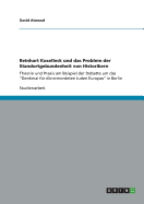 Reinhart Koselleck und das Problem der Standortgebundenheit von Historikern: Theorie und Praxis am Beispiel der Debatte um das "Denkmal f?r die ermordeten Juden Europas" in Berlin