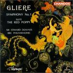 Reinhold Gliere: Symphony No. 1; The Red Poppy Suite