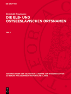 Reinhold Trautmann: Die Elb- Und Ostseeslavischen Ortsnamen. Teil 1