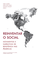 Reinventar o social: movimentos e narrativas de resist?ncia nas Am?ricas