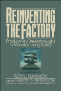 Reinventing the Factory: Productivity Breakthroughts in Manufacturing Today