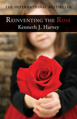 Reinventing the Rose - Harvey, Kenneth J