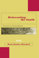 Reinventing the South: Versions of a Literary Region