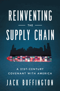 Reinventing the Supply Chain: A 21st-Century Covenant with America