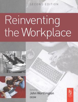 Reinventing the Workplace - Worthington, John