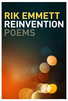 Reinvention: Poems - Emmett, Rik