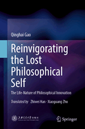 Reinvigorating the Lost Philosophical Self: The Life-Nature of Philosophical Innovation