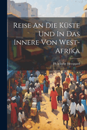 Reise an Die Kuste Und in Das Innere Von West-Afrika