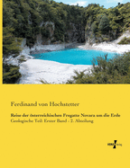 Reise der sterreichischen Fregatte Novara um die Erde: Geologische Teil: Erster Band - 2. Abteilung