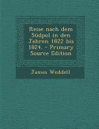 Reise Nach Dem Sudpol in Den Jahren 1822 Bis 1824.