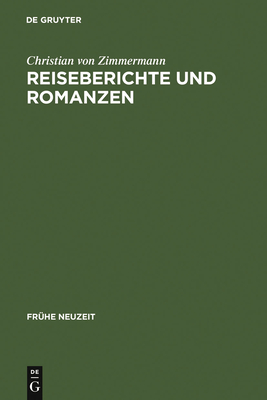 Reiseberichte Und Romanzen - Zimmermann, Christian Von