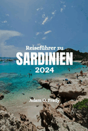 Reisef?hrer zu Sardinien 2024
