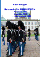 Reisen in Skandinavien: Nordkap 1977, Bornholm 1979, Nordseeland 2013