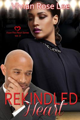 Rekindled Heart - Lee, Vivian Rose