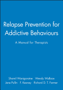 Relapse Prevention for Addictive Behaviours: A Manual for Therapists