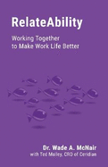 RelateAbility: Working Together To Make Work Life Better