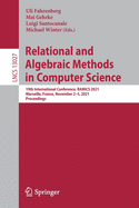 Relational and Algebraic Methods in Computer Science: 19th International Conference, RAMiCS 2021, Marseille, France, November 2-5, 2021, Proceedings