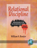 Relational Discipline: Strategies for In-Your-Face Kids (Revised 2nd Edition) (PB)