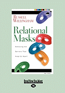 Relational Mask: Removing the Barriers That Keep Us Apart (Easyread Large Edition)