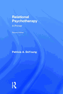 Relational Psychotherapy: A Primer