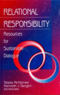 Relational Responsibility: Resources for Sustainable Dialogue