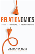 Relationomics: Business Powered by Relationships
