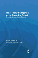 Relationship Management of the Borderline Patient: From Understanding to Treatment