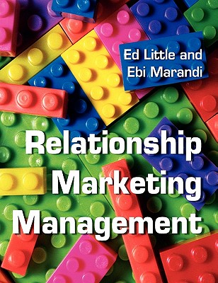 Relationship Marketing Management - Little, Edward