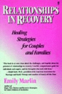 Relationships in Recovery: Healing Strategies for Couples and Families