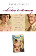 Relative Intimacy: Fathers, Adolescent Daughters, and Postwar American Culture