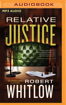 Relative Justice - Whitlow, Robert, and Godfrey, Matt (Read by)
