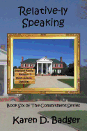 Relative-Ly Speaking: Book Six of the Commitment Series