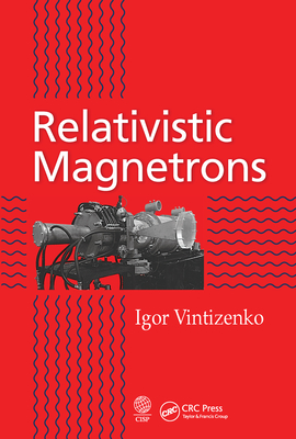 Relativistic Magnetrons - Vintizenko, Igor